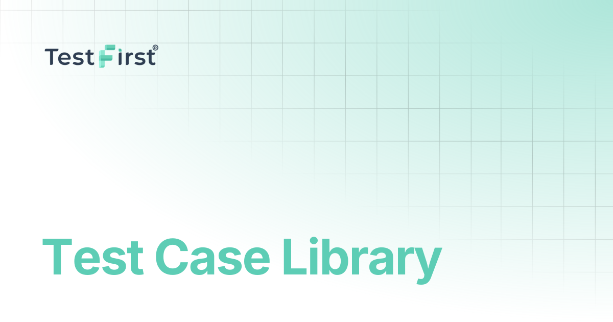 Test Case Library | TestFirst