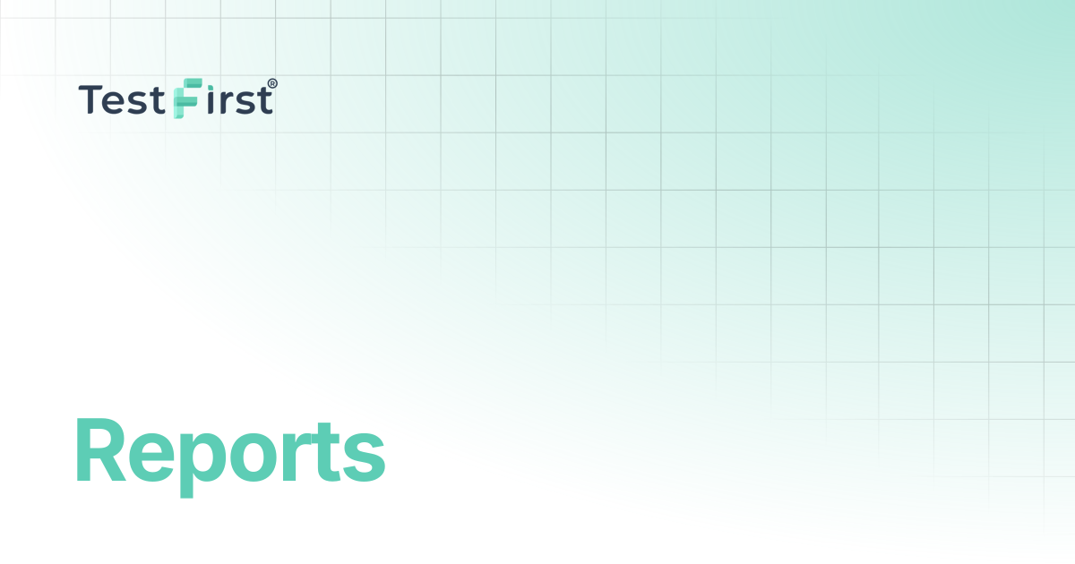 Reports | TestFirst